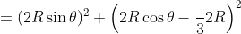 =(2R\sin \theta)^{2}+\left ( 2R \cos \theta -\frac{}3{}2 R \right )^{2}