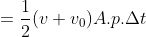 =\frac{1}{2}(v+v_{0}) A.p. \Delta t