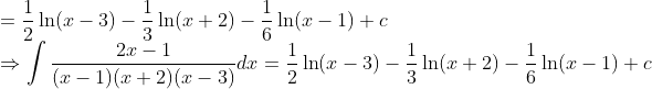 \\ =\frac{1}{2} \ln (x-3)-\frac{1}{3} \ln (x+2)-\frac{1}{6} \ln (x-1)+c \\ \Rightarrow \int \frac{2 x-1}{(x-1)(x+2)(x-3)} d x=\frac{1}{2} \ln (x-3)-\frac{1}{3} \ln (x+2)-\frac{1}{6} \ln (x-1)+c