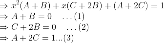 \\ \Rightarrow x^{2}(A+B)+x(C+2 B)+(A+2 C)=1 \\ \Rightarrow A+B=0 \quad \ldots(1) \\ \Rightarrow C+2 B=0 \quad \ldots(2) \\ \Rightarrow A+2 C=1...(3)