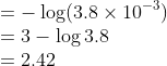 \\= -\log (3.8\times 10^{-3})\\ =3-\log 3.8\\ =2.42
