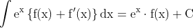 \\\mathrm{\int e^x\left \{ f(x)+f'(x) \right \}dx=e^x \cdot f(x)+C}