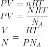 \\PV=nRT\\ PV=\frac{NRT}{N_{A}}\\ \frac{V}{N}=\frac{RT}{PN_{A}}
