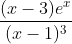 \frac{( x-3)e ^x }{( x-1)^3}