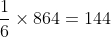 \frac{1}{6}\times864 = 144