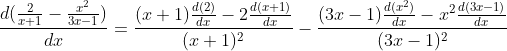 \frac{d(\frac{2}{x+1}-\frac{x^2}{3x-1})}{dx}=\frac{(x+1)\frac{d(2)}{dx}-2\frac{d(x+1)}{dx}}{(x+1)^2}-\frac{(3x-1)\frac{d(x^2)}{dx}-x^2\frac{d(3x-1)}{dx}}{(3x-1)^2}