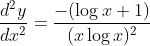 \frac{d^2y}{dx^2} = \frac{-(\log x+1)}{(x\log x)^2}