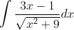 \int \frac{3 x-1}{\sqrt{x^{2}+9}} d x