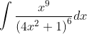 \int \frac{x^{9}}{\left(4 x^{2}+1\right)^{6}} d x