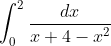 \int_0^2\frac{dx}{x + 4 - x^2}