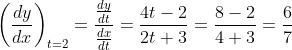 \left ( \frac{dy}{dx} \right )_{t=2} = \frac{\frac{dy}{dt}}{\frac{dx}{dt}} = \frac{4t-2}{2t+3} = \frac{8-2}{4+3} = \frac{6}{7}