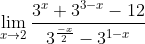 \lim_{x\rightarrow 2} \frac{3^x+3^{3-x}-12}{3^{\frac{-x}{2}}-3^{1-x}}