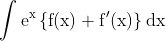 \mathrm{\int e^x\left \{ f(x)+f'(x) \right \}dx}