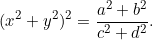 \small (x^2+y^2)^2=\frac{a^2+b^2}{c^2+d^2}.