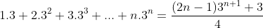 1.3+2.3^2+3.3^3+...+n.3^n=\frac{(2n-1)3^{n+1}+3}{4}