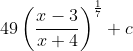 49\left(\frac{x-3}{x+4}\right)^{\frac{1}{7}}+c