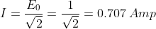 I=\frac{E_0}{\sqrt{2}}= \frac{1}{\sqrt{2}}= 0.707\: Amp