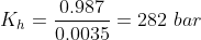 K_h =\frac{0.987}{0.0035} = 282\ bar