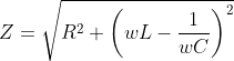 Z=\sqrt{R^2+\left ( wL-\frac{1}{wC} \right )^2}