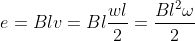 e=Blv=Bl\frac{wl}{2}=\frac{Bl^2\omega}{2}