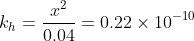 k_h = \frac{x^2}{0.04}=0.22\times 10^{-10}