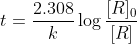 t=\frac{2.308}{k}\log\frac{[R]_{0}}{[R]}