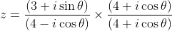 z=\frac{(3+i \sin \theta)}{(4-i \cos \theta)} \times \frac{(4+i \cos \theta)}{(4+i \cos \theta)}